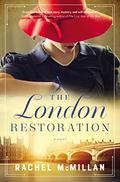 The London Restoration by Rachel McMillan