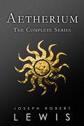 Aetherium (Aetherium #0-7) by Joseph Robert Lewis