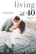 Living at 40 by L.B. Dunbar