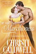 My Fair Marchioness by Christi Caldwell