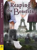 Reaping the Benefits by E.J. Noyes