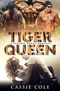 Tiger Queen by Cassie Cole