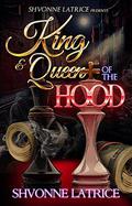 King & Queen of the Hood by Shvonne Latrice