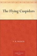 The Flying Cuspidors by V.R. Francis