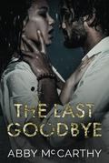 The Last Goodbye by Abby McCarthy