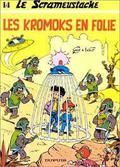 Kromoks en folie (Le Scrameustache #14) by Gos