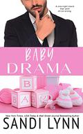 Baby Drama by Sandi Lynn