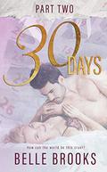 30 Days: Part Two by Belle Brooks