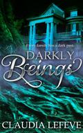 Darkly Beings by Claudia Lefeve