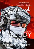 Shattered by Melody Anne, John Henley
