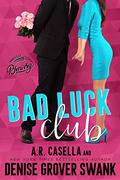 Bad Luck Club by Angela Casella, Denise Grover Swank