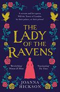 The Lady of the Ravens: a gripping historical fiction novel from the author of bestsellers like The Agincourt Bride by Joanna Hickson