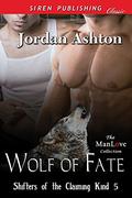 Wolf of Fate (Shifters of the Claiming Kind #5) by Jordan Ashton