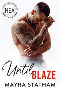 Until Blaze by Mayra Statham
