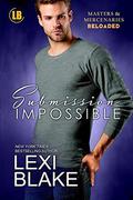 Submission Impossible (Masters and Mercenaries: Reloaded) by Lexi Blake