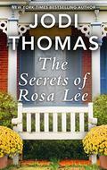 The Secrets of Rosa Lee by Jodi Thomas