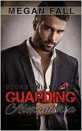Guarding Alexandria: Stone Knights MC Book 5 by Megan Fall