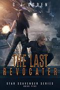 The Last Revocater by G.J. Ogden