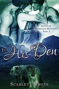 In His Den (Alphas of Beartooth Mountain #2) by Scarlett Rhone