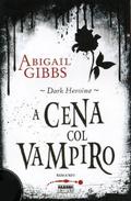 A cena col vampiro (The Dark Heroine #1A) by Abigail Gibbs