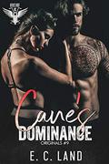 Cane's Dominance by E.C. Land