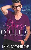 Stars Collide: Written in the Stars Book 1 by Mia Monroe