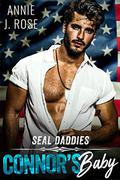 Connor's Baby (SEAL Daddies) by Annie J. Rose