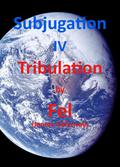Tribulation (Subjugation Universe #4) by James Galloway