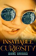 Insatiable Curiosity (Saving Ceraste #5) by Dane Griggs