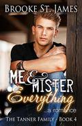 Me & Mister Everything: A Romance by Brooke St. James