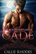Cade by Callie Rhodes