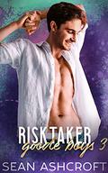 Risktaker (Goode Boys #3) by Sean Ashcroft