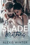 The Slade Brothers: A Complete Small Town Contemporary Romance Collection by Sarah Kil