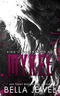 Mykel: King's Descendants MC #3 (King's Descendant's) by Bella Jewel