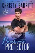 Breakwater Protector by Christy Barritt
