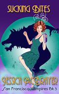 Sucking Bites (Vampires of San Francisco #3) by Jessica McBrayer