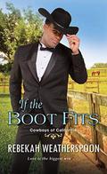 If the Boot Fits (Cowboys of California #2) by Rebekah Weatherspoon