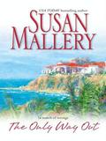 THE ONLY WAY OUT by Susan Mallery