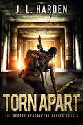 Torn Apart (Secret Apocalypse #4) by James Harden
