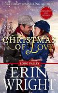 Christmas of Love: A Holiday Western Romance Novel (Long Valley Romance #5) by Erin Wright