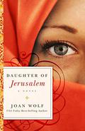 Daughter of Jerusalem: A Novel by Joan Wolf