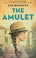 The Amulet: A heart-breaking novel of love and loss set in WW2 Singapore by Ann Bennett