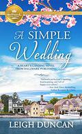 A Simple Wedding (Heart's Landing #1) by Leigh Duncan