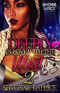 Deeply In Love with the Illest 2 by Shvonne Latrice