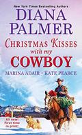 Christmas Kisses with My Cowboy by Diana Palmer, Marina Adair