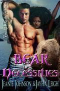 Bear Necessities by Jayha Leigh
