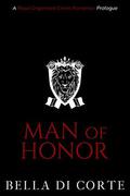 Man of Honor: A Royal Organized Crime Romance: Prologue by Bella Di Corte