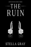 The Ruin by Stella Gray