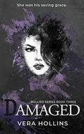 Damaged (Bullied #3) by Vera Hollins