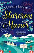 Starcross Manor: Feel-good summer 2020 romantic fiction from the bestselling author of Love Heart Lane (Love Heart Lane Series #4) by Christie Barlow
